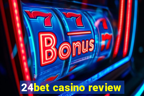 24bet casino review